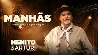 MANHÃS | Nenito Sarturi e Miguel Marques