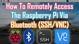How To Remotely Access The Raspberry Pi Via Bluetooth (SSH/VNC)