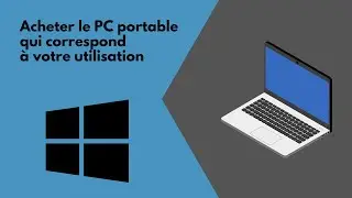 Quel PC portable acheter en 2024 et pour quel utilisation ?