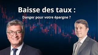 Comment adapter ses placements à la baisse des taux et au grand ralentissement ?