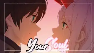 『AMV ZeroTwo ✗ Hiro』 Your Soul (feat. Biskwiq) - Forrest.