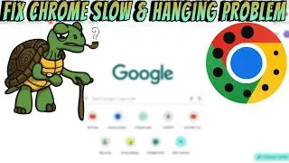 How To Fix Chrome Slow And Hanging Problem | Chrome Slow & Hanging Problem | Tech Tackle
