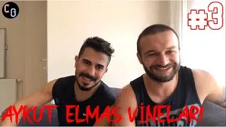 Aykut Elmas Vineları #3