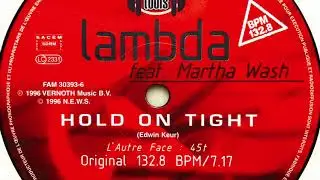 Lambda feat. Martha Wash • Hold On Tight (Original Edit) (1996)