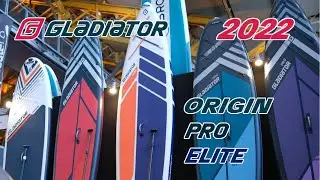 SUP-дошки Gladiator 2022. Огляд лінійок Origin, PRO, Elite