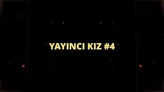 YAYINCI KIZ #4