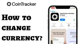 How to Change Currency Settings on CoinTracker App?