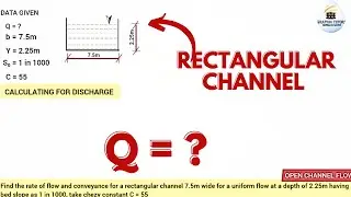 HOW TO FIND DISCHARGE AND VELOCITY IN RECTANGULAR OPEN CHANNEL FLOW. #FLUIDMECHANICS, #HYDRAULICS