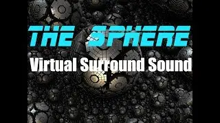The Sphere - Virtual Surround Sound for Headphones or Speakers