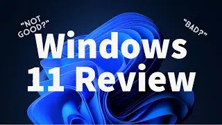 Windows 11 Review