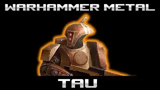 Manifest Destiny - Warhammer 40k Tau - Metal Song
