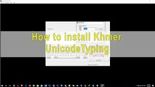 How to install KhmerUnicodeTyping | របៀបតំឡើង  KhmerUnicodeTyping