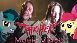 THRILLER (Music Video) - BlackGryph0n, Michelle Creber, Baasik