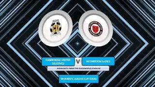 Cambridge United Reserves vs Netherton Ladies - Women's League Cup FInal