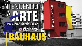 HISTÓRIA DA ARTE - BAUHAUS