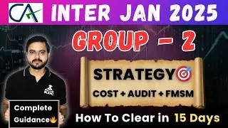 CA Inter Group 2 - Passing Strategy for Jan 2025 Exam - Important Chapters & Topics
