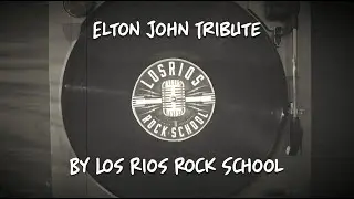 Elton John Tribute Album by Los Rios Rock School