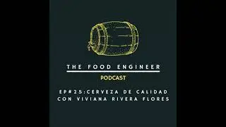 Episodio #25: Cerveza de calidad con Viviana Rivera Flores