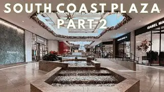 South Coast Plaza (Part 2) Biggest in the West | A to Z Retail
