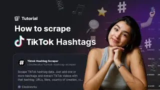How to scrape TikTok Hashtag Data - TikTok Hashtag Scraper API Tutorial