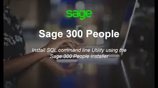Sage 300 People - Install SQL command line Utility using Sage 300 People installer