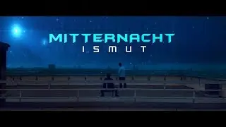 ISMUT - Mitternacht [ official Video ]