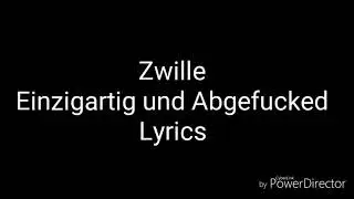 Zwille - Einzigartig und Abgefucked (lyrics) sierra kidd