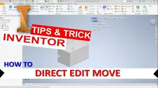 How To Direct Edit Move In Inventor