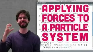4.8: Applying forces to a Particle System - The Nature of Code
