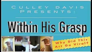 "Within His Grasp" Art That Went Viral & Why a Movie? Culley Davis at Sisters of Liberty