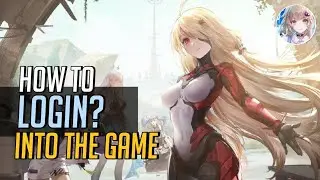 Tower Of Fantasy (幻塔) | How To Login Into The Game Globally? (Cara Login Game)