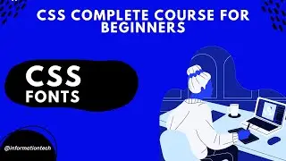 CSS fonts | CSS Course | Information Tech | Tutorials #3