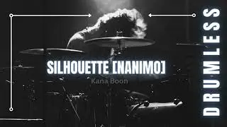 KANA-BOON | SILHOUETTE [NANIMO] (DRUMLESS)