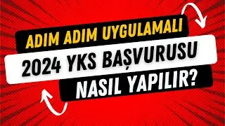 2024 YKS Başvurusu Nasıl Yapılır?