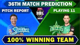 KFC BBL 2021 | 36th Match Prediction | Strikers vs Melbourne | Advanced  Match Prediction 