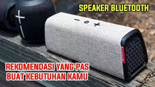 REKOMENDASI SPEAKER BLUETOOTH TERBAIK YANG PAS BUAT KEBUTUHAN KAMU | SPEAKER BLUETOOTH 2020