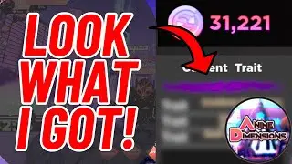 Spending Over 30,000 Trait Tokens on The Best Character in #animedimensions