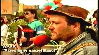 WAPP -  Przepijemy naszej babci domek cały