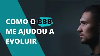 Como o Big Brother Brasil me ajudou a Evoluir