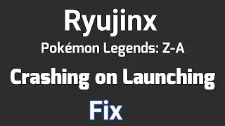 Ryujinx | Pokemon Legends Z-A Crashing on Launching Fix