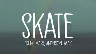 | Bruno Mars, Anderson .Paak, Silk Sonic - Skate [Lyrics Video]🎶🎶🎶