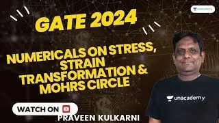 Numericals on Stress, Strain transformation & Mohrs Circle | GATE & ESE | Praveen Kulkarni Sir #gate