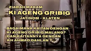 ZIARAH MAKAM KI AGENG GRIBIG JATINOM-KLATEN BAGAIMANA KAITAN DENGAN KI AGENG GRIBIG MALANG?