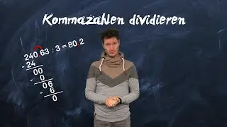 Kommazahlen dividieren - einfach erklärt
