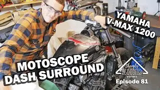 Motoscope Dash Surround - Yamaha V-Max 1200 - Shoogly Shed Motors Episode 81