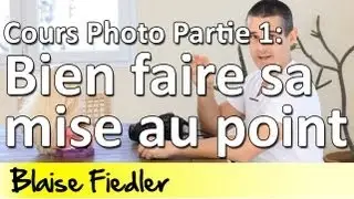 Apprendre la photo 1.19 - Comment bien faire sa mise au point partie 1