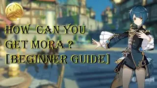 How Can You Get More Mora? - Genshin Impact Guide