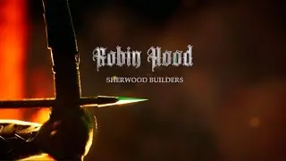 НОВЫЙ РОБИН ГУД \ Robin Hood - Sherwood Builders