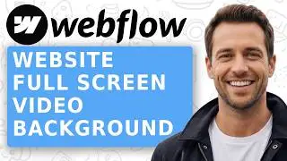 How to Make a Website with a Full Screen Video Background Using Webflow 2026