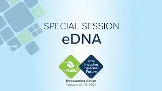 Special Session: eDNA (Part 2)